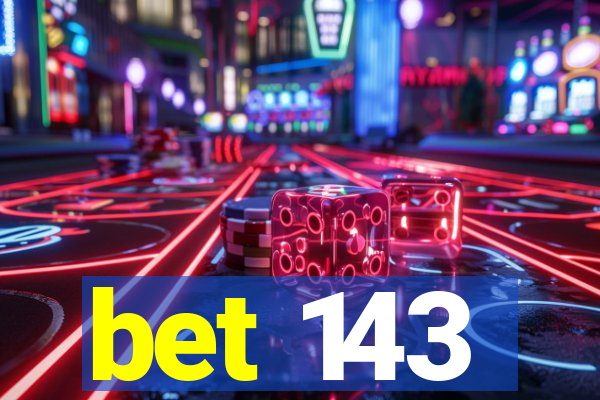 bet 143